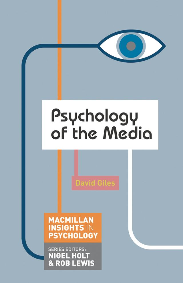 Psychology of the Media by David Giles