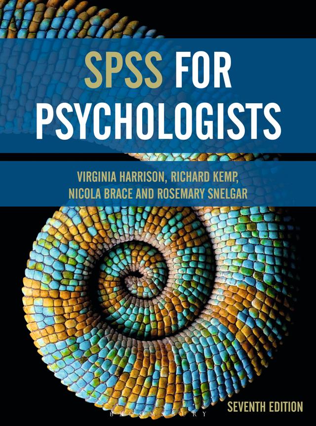 SPSS for Psychologists by Virginia Harrison, Richard Kemp, Nicola Brace, Rosemary Snelgar