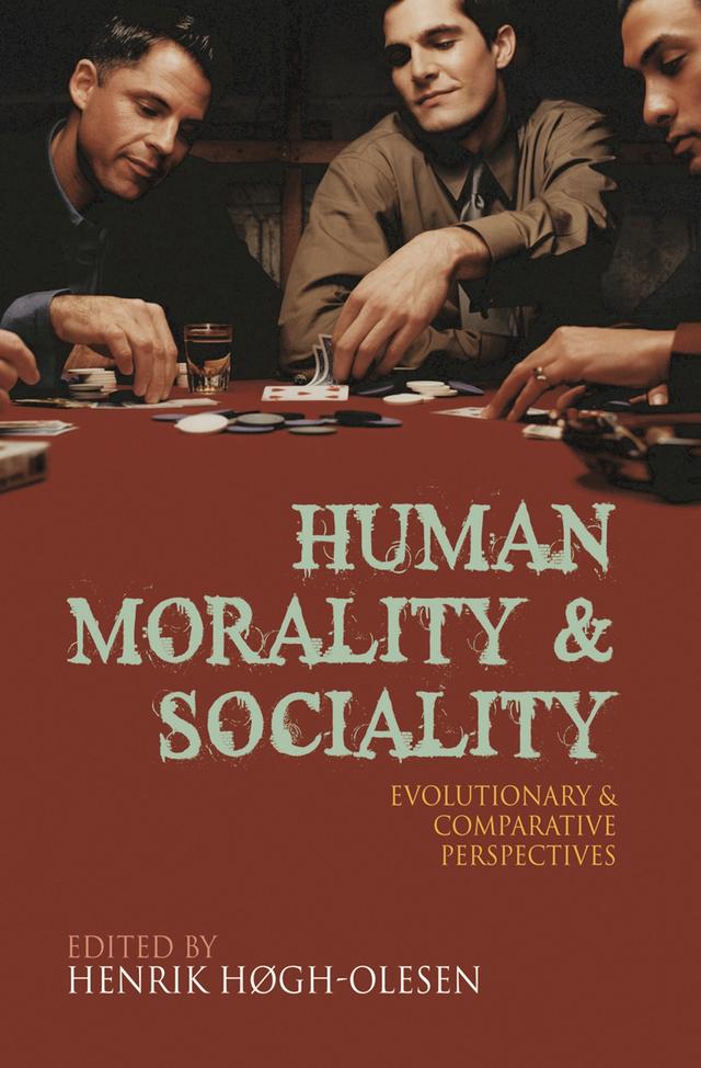 Human Morality and Sociality by Christophe Boesch, Henrik Hogh-Olesen, Leda Cosmides