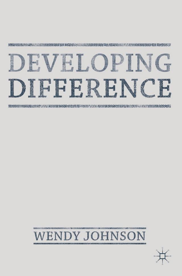 Developing Difference by Wendy Johnson