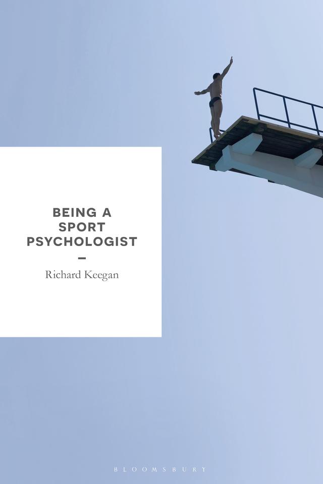 Being a Sport Psychologist by Richard Keegan