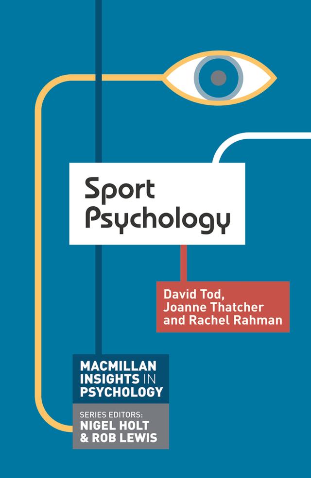Sport Psychology by David Tod, Joanne Thatcher, Rachel Rahman
