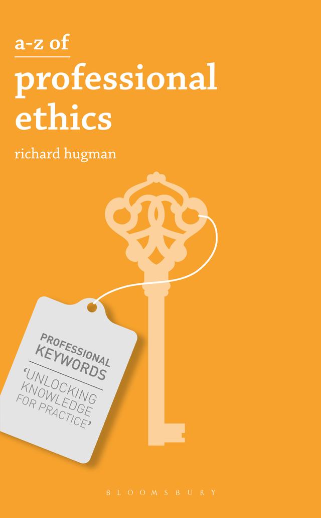 A-Z of Professional Ethics by Richard Hugman