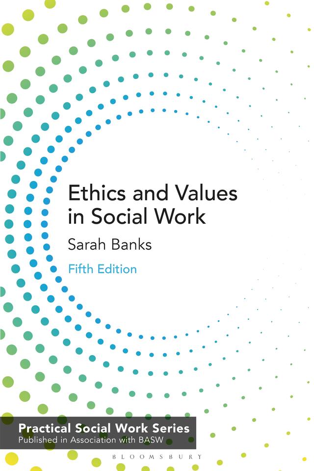 Ethics and Values in Social Work by Sarah Banks