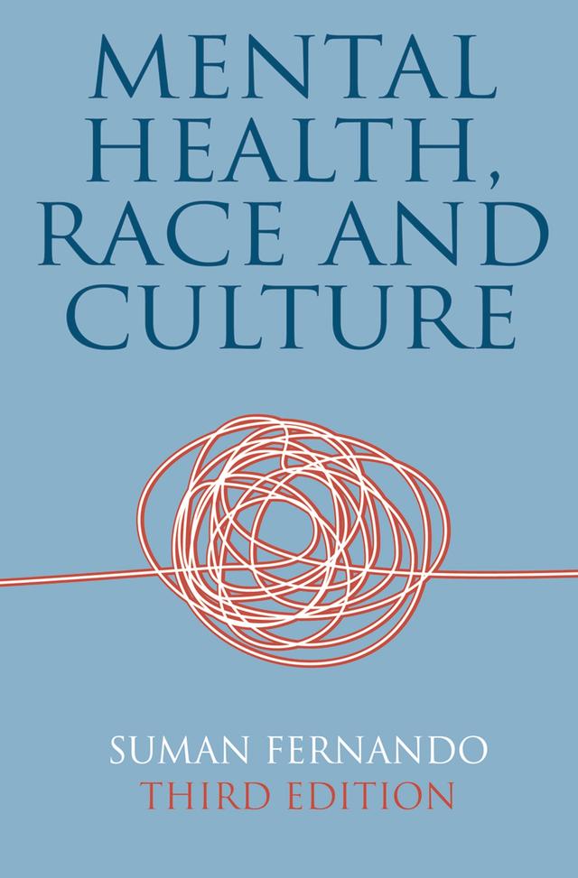 Mental Health, Race and Culture by Suman Fernando