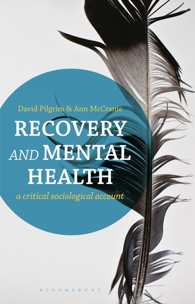 Recovery and Mental Health by Ann McCranie, David Pilgrim
