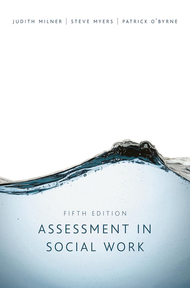 Assessment in Social Work by Judith Milner, Patrick O'Byrne, Steve Myers