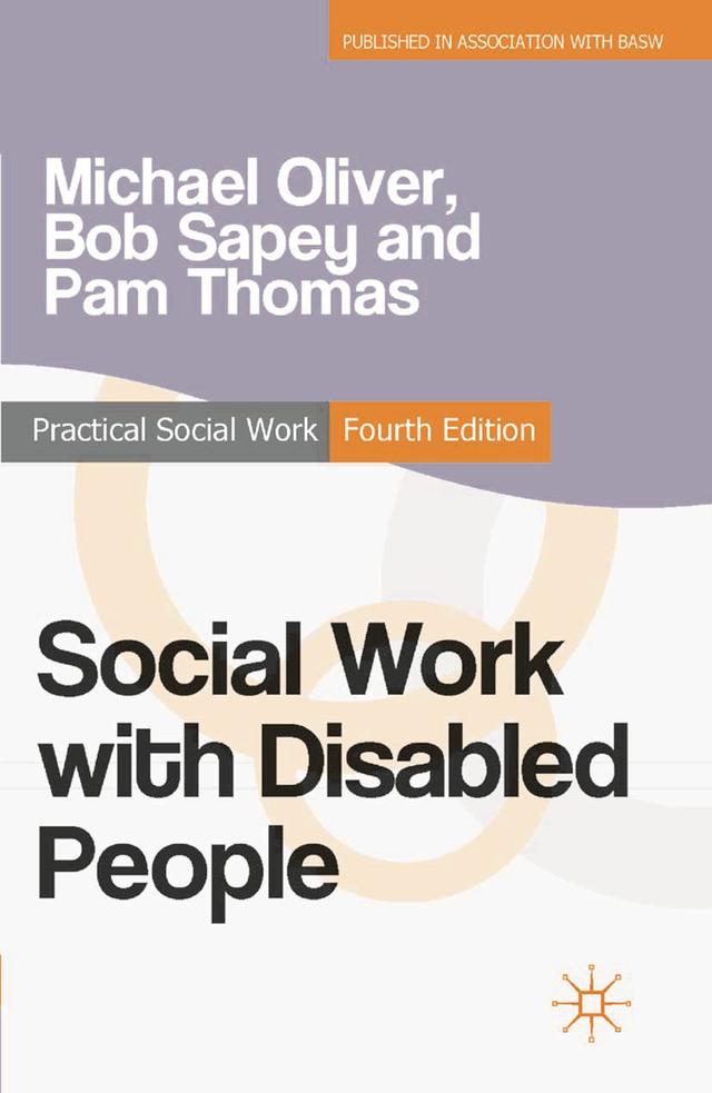 Social Work with Disabled People by Bob Sapey, Michael Oliver, Pam Thomas