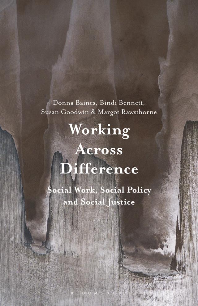 Working Across Difference by Bindi Bennett, Donna Baines, Margot Rawsthorne, Susan Goodwin
