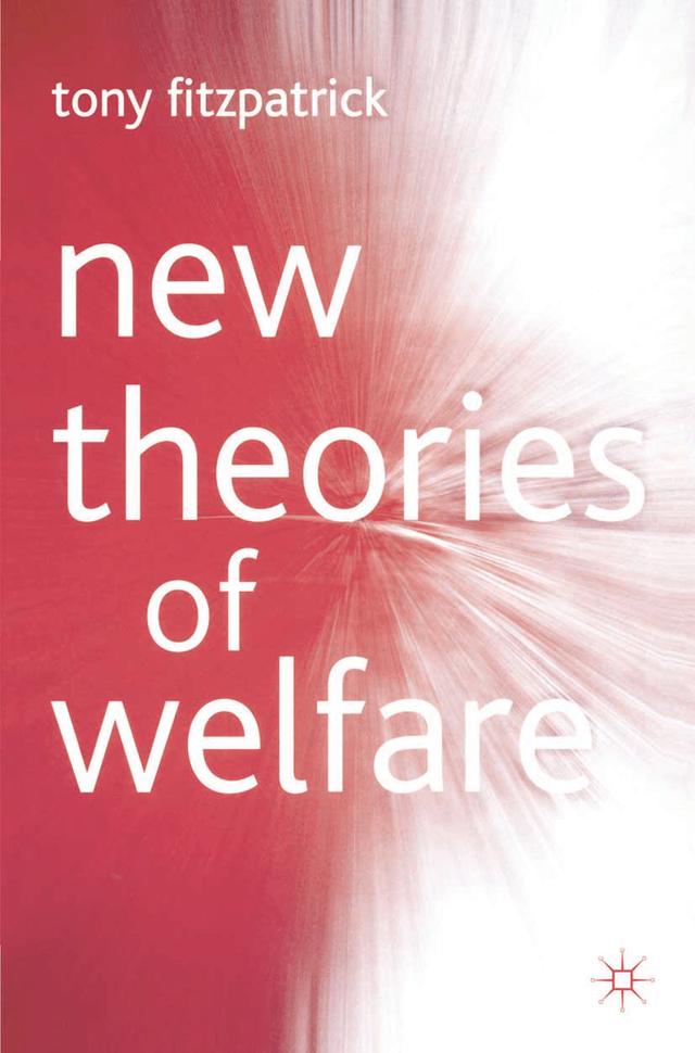 New Theories of Welfare by Tony Fitzpatrick