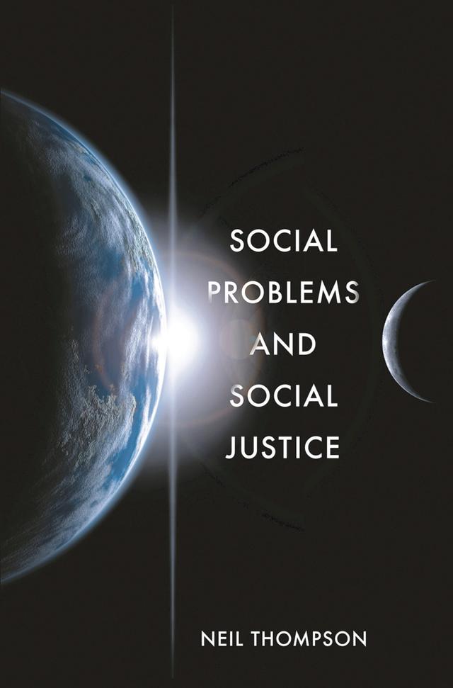 Social Problems and Social Justice by Neil Thompson