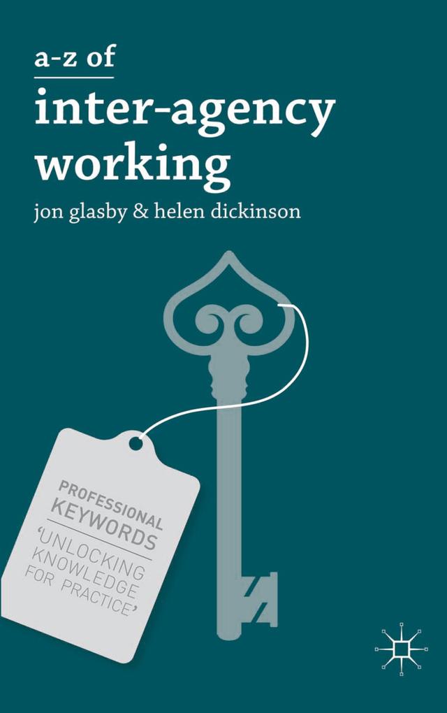A-Z of Interagency Working by Helen Dickinson, Jon Glasby