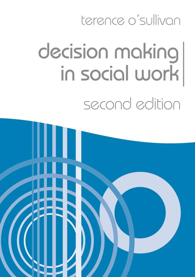 Decision Making in Social Work by Terence O'Sullivan