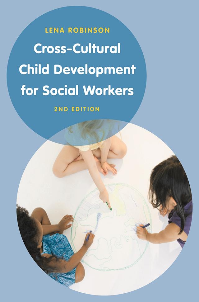 Cross-Cultural Child Development for Social Workers by Lena Robinson