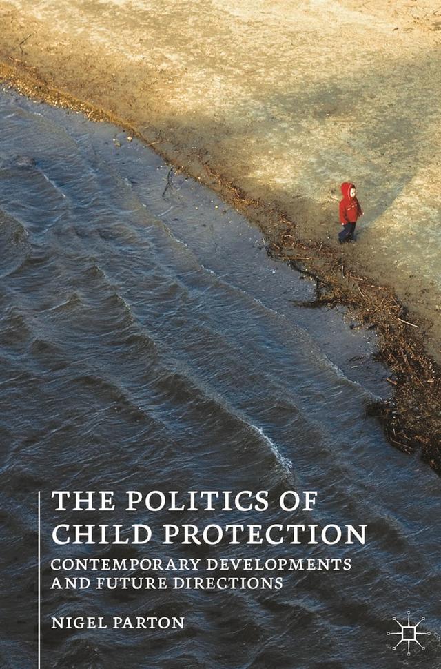 The Politics of Child Protection by Nigel Parton