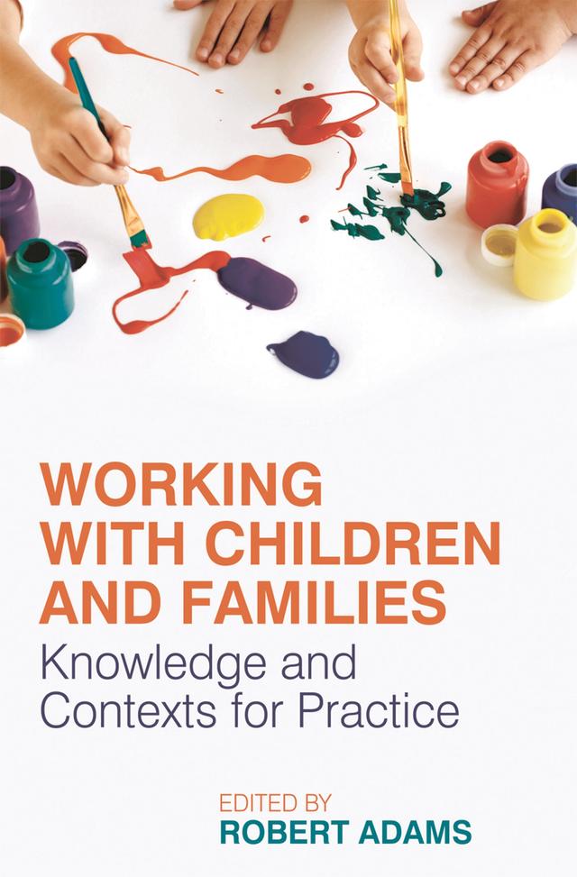 Working with Children and Families by Robert Adams