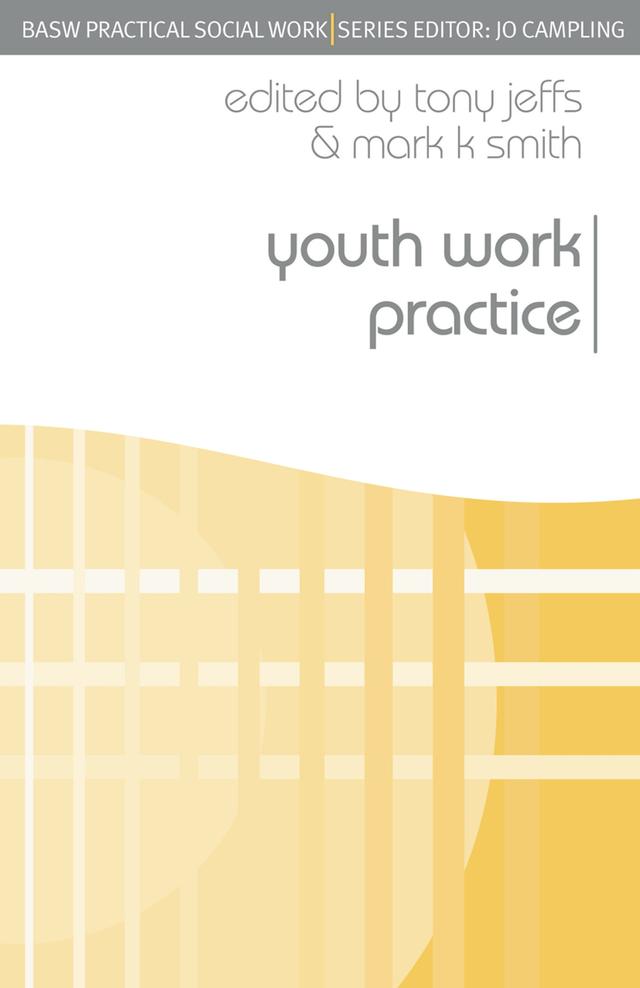 Youth Work Practice by Mark K. Smith, Tony Jeffs