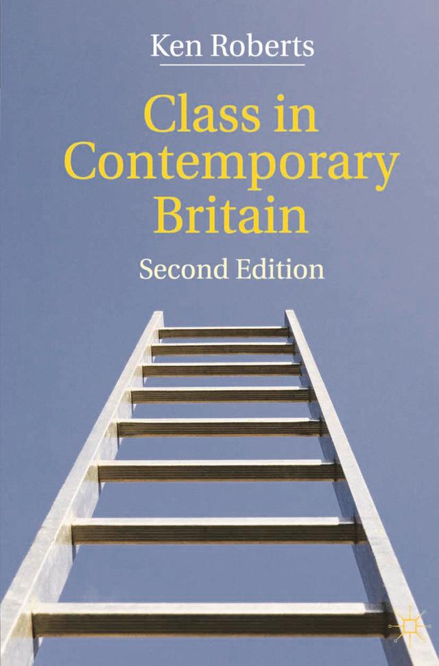 Class in Contemporary Britain by Kenneth Roberts