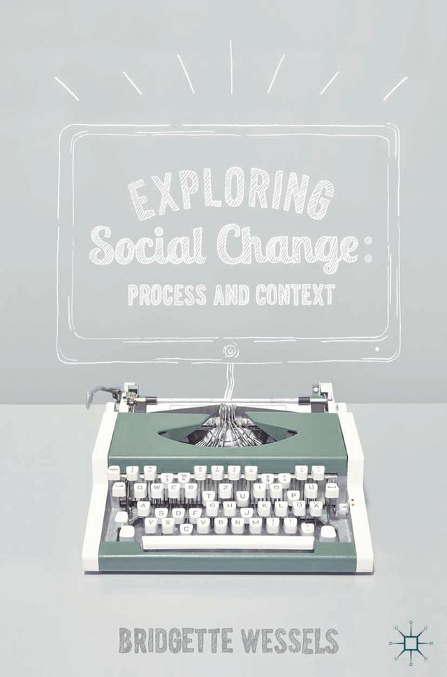Exploring Social Change by Bridgette Wessels