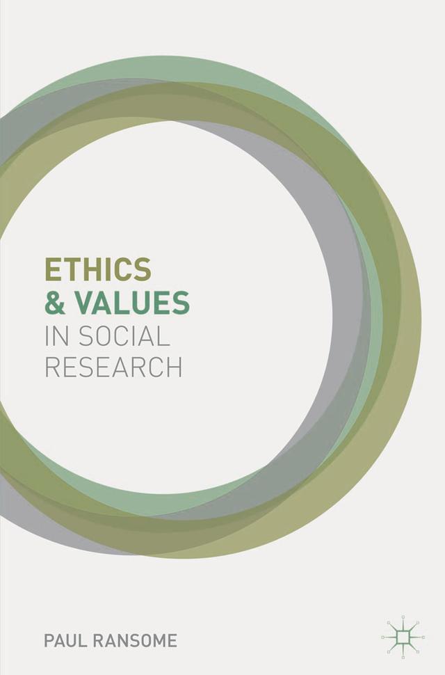 Ethics and Values in Social Research by Paul Ransome