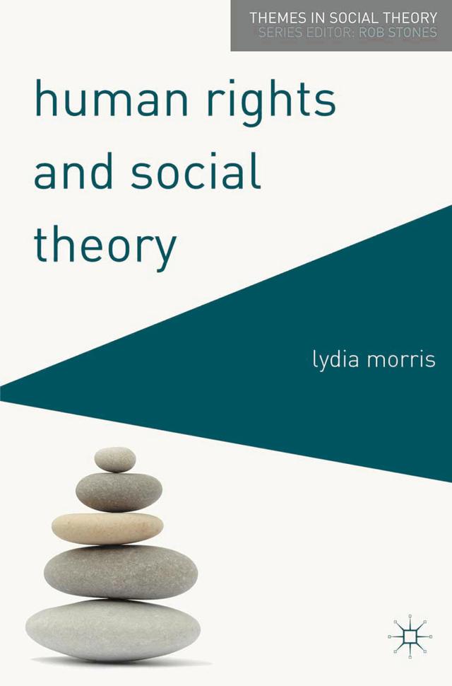 Human Rights and Social Theory by Lydia Morris