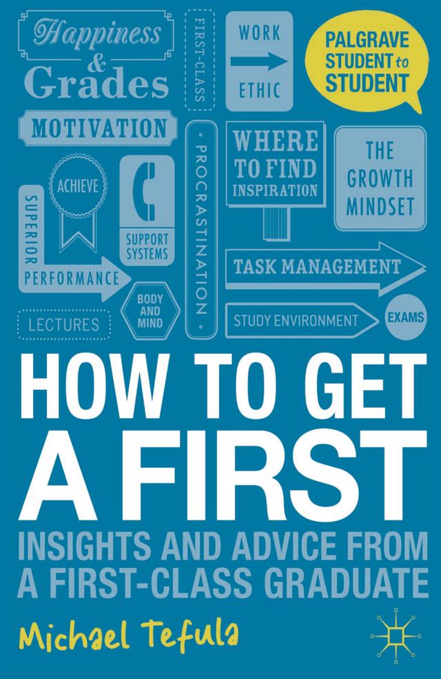 How to Get a First by Michael Tefula