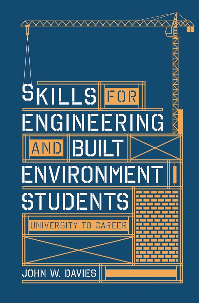 Skills for engineering and built environment students by John Davies