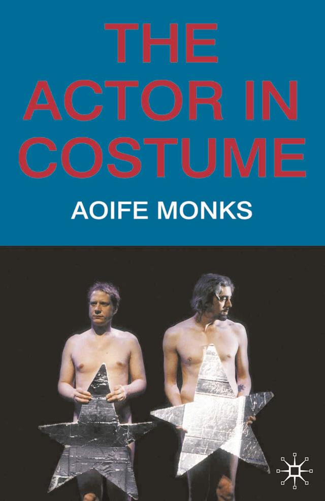 The Actor in Costume by Aoife Monks