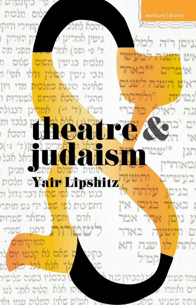 Theatre and Judaism by Yair Lipshitz