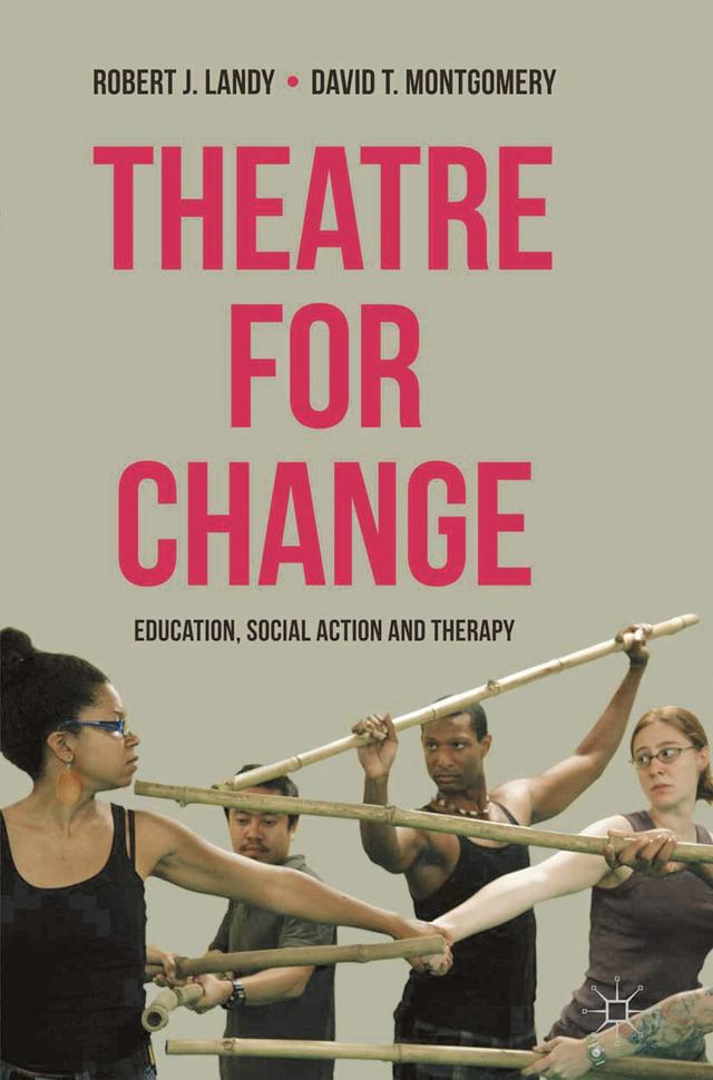 Theatre for Change by David T. Montgomery, Robert Landy