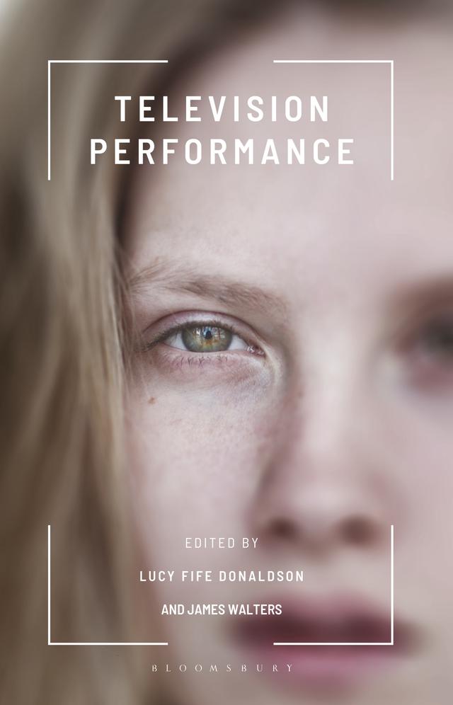 Television Performance by Alex Clayton, Amy Holdsworth, Elliott Logan, Gary Cassidy, James Walters, James Zborowski, Jonathan Bignell, Karen Lury, Lucy Fife Donaldson, Lydia Buckingham, Sarah Cardwell, Simone Knox, Timotheus Vermeulen, Tom Brown