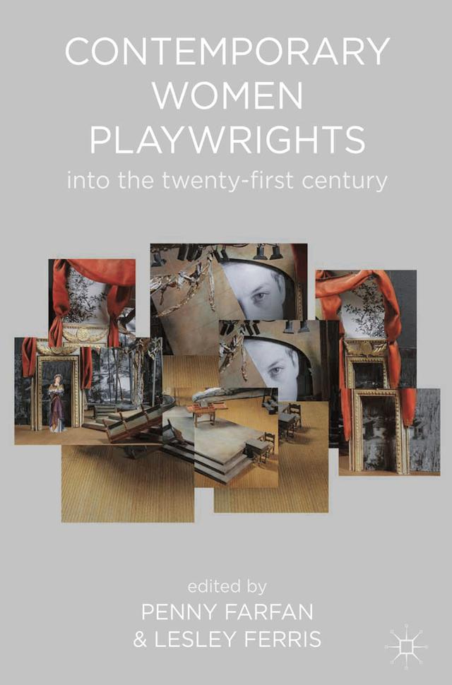 Contemporary Women Playwrights by Lesley Ferris, Penny Farfan