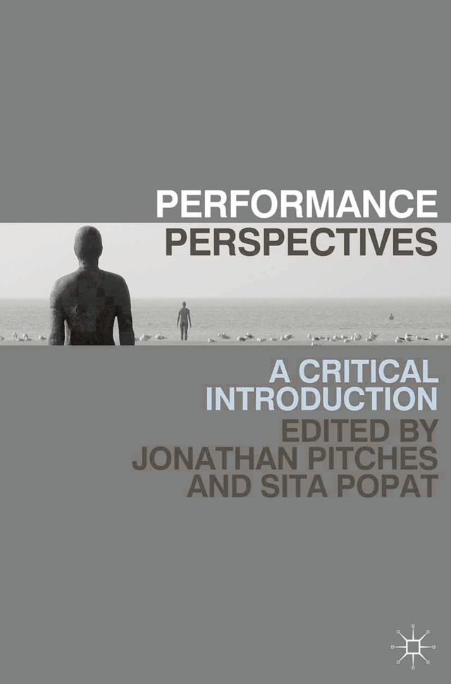 Performance Perspectives by Jonathan Pitches, Sita Popat