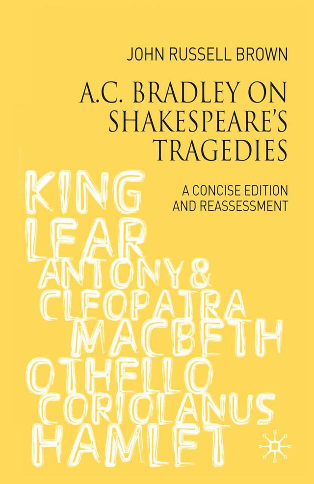A.C. Bradley on Shakespeare's Tragedies by John Russell-Brown