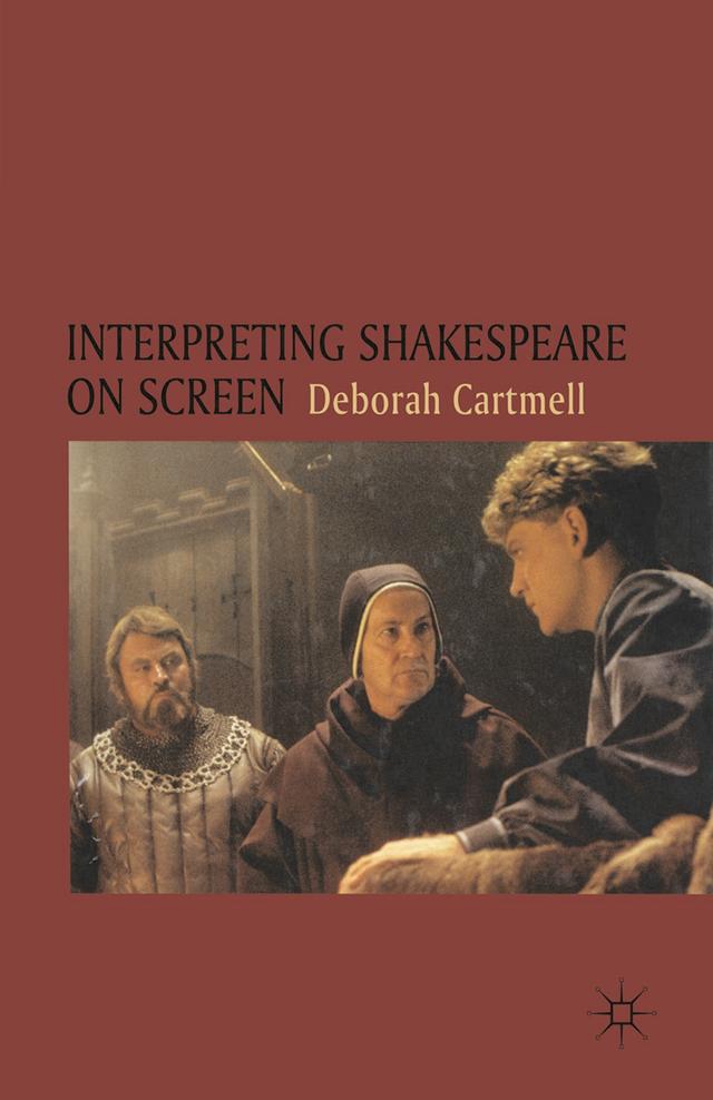 Interpreting Shakespeare on Screen by Deborah Cartmell