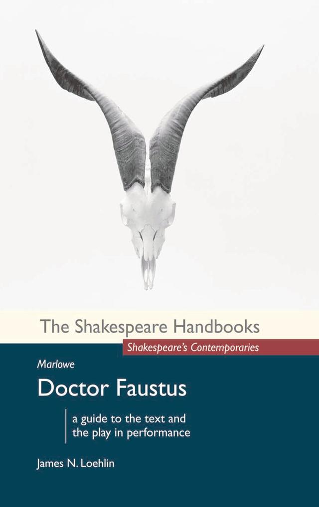 Marlowe: Doctor Faustus by James N. Loehlin