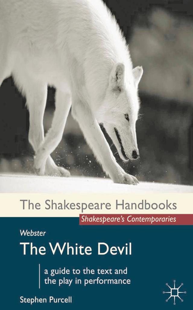 Webster: The White Devil by Stephen Purcell