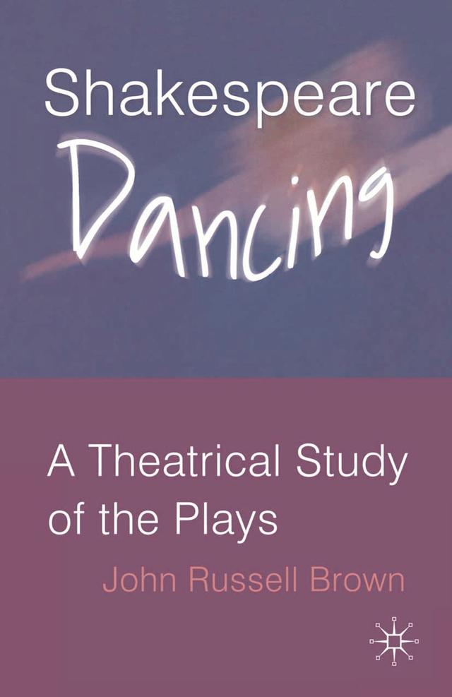 Shakespeare Dancing by Bloomsbury Publishing
