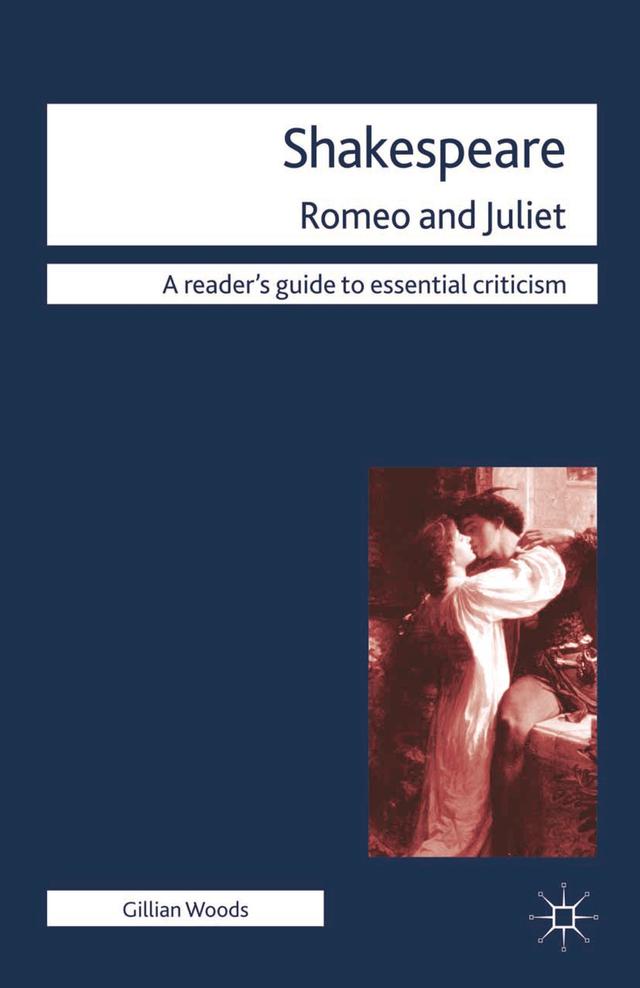 Shakespeare: Romeo and Juliet by Gillian Woods