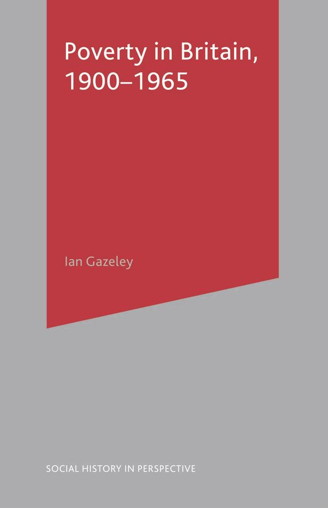 Poverty in Britain, 1900-1965 by Ian Gazeley