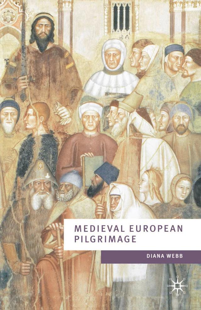 Medieval European Pilgrimage c.700-c.1500 by Diana Webb