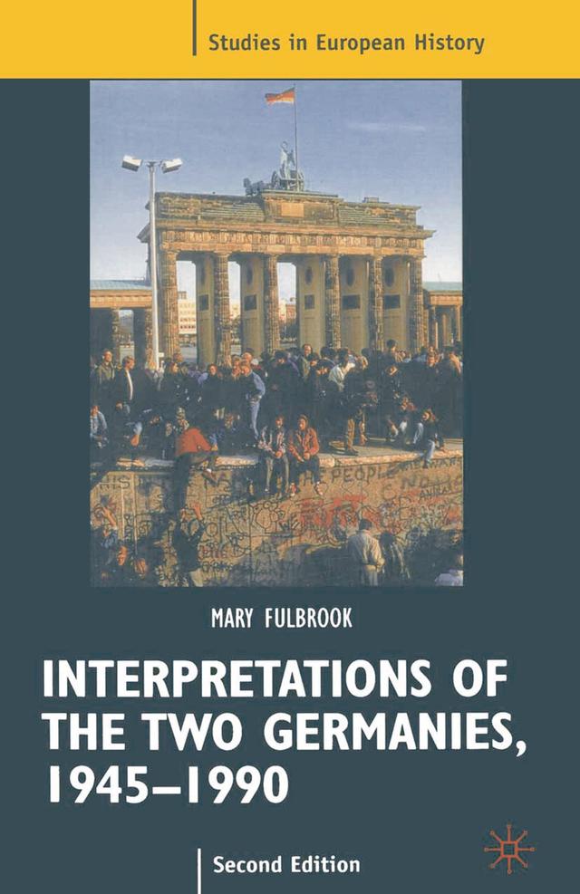 Interpretations of the Two Germanies, 1945-1990 by Mary Fulbrook, Roy Porter