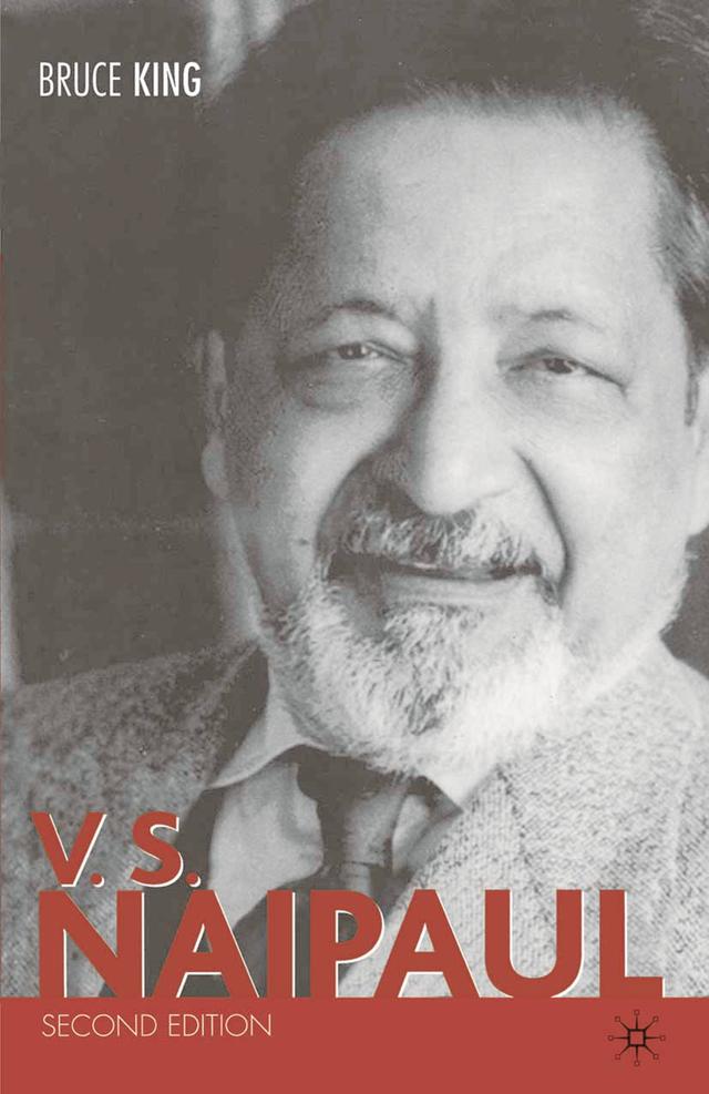 V.S. Naipaul by Bruce King