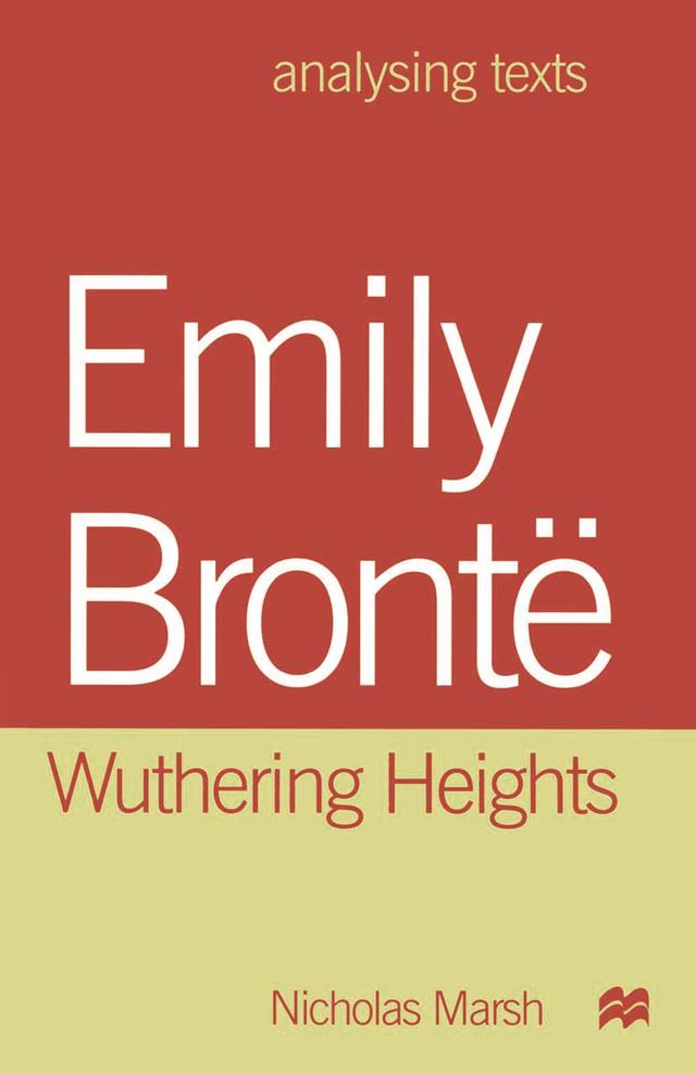 Emily Bronte: Wuthering Heights by Nicholas Marsh