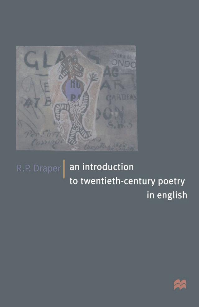An Introduction to Twentieth-Century Poetry in English by R.P. Draper
