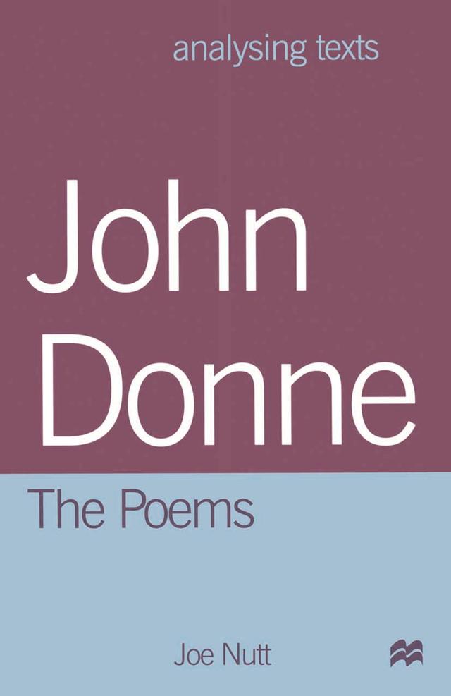 John Donne: The Poems by Joe Nutt