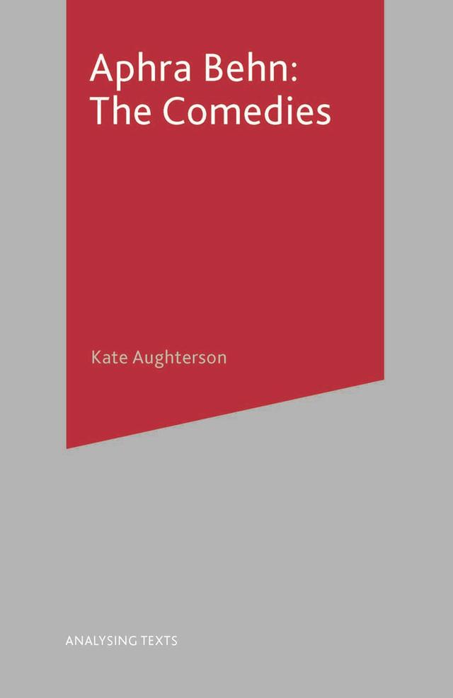 Aphra Behn: The Comedies by Kate Aughterson