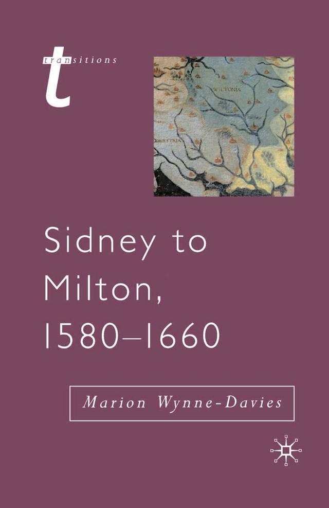 Sidney to Milton, 1580-1660 by Julian Wolfreys, Marion Wynne-Davies