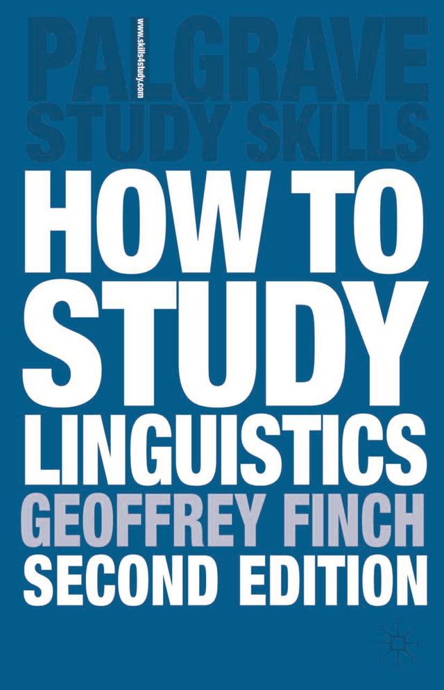 How to Study Linguistics by Geoffrey Finch, John Peck, Martin Coyle