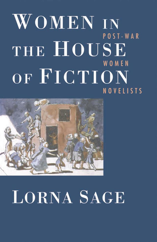 Women in the House of Fiction by Lorna Sage